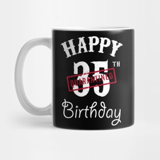 Happy 35th Quarantined Birthday Mug